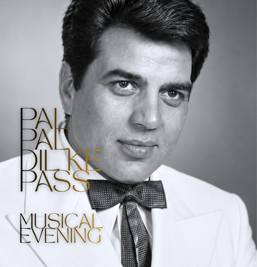 PAL PAL DIL KE PAAS
A Musical Celebration of Dharmendra
Date: Saturday, Oct 10 | 7:30 PM
Venue: Courtyard By Marriott, 90 Biscayne Cres, Brampton
DETAILED DESCRIPTION
PAL PAL DIL KE PAAS
A Musical Celebration of DharmendraAn evening celebrating Dharmendra through the songs that became inseparable from his screen persona—revisiting the melodies that revealed the many shades of one of Indian cinema’s most enduring stars.
Saturday, Oct 10, 7:30 PM
Courtyard By Marriott, 90 Biscayne Cres, Brampton
