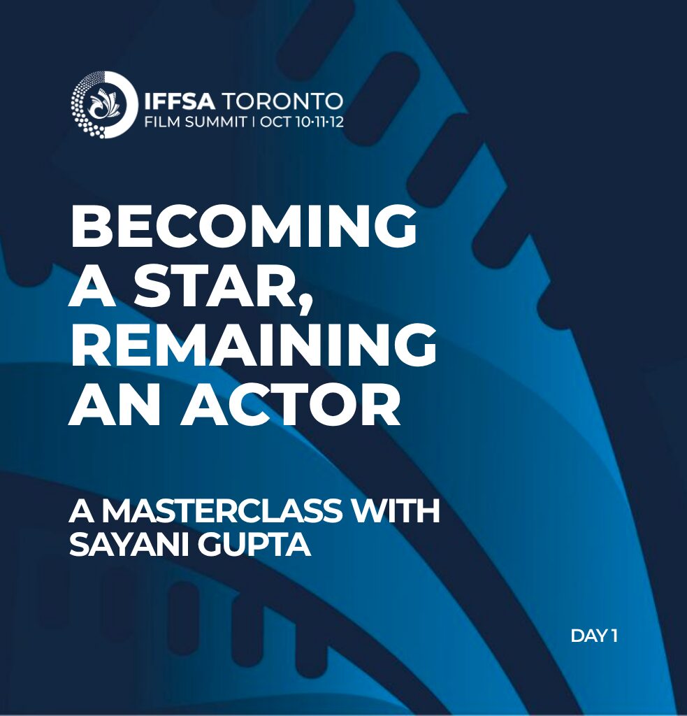 Day 1 | Event 6 BECOMING A STAR, REMAINING AN ACTOR :
 A Masterclass with Sayani Gupta

Date: Saturday, Oct 10 | 5:30 PM

Venue: Courtyard By Marriott, 90 Biscayne Cres Brampton


DETAILED DESCRIPTION

 BECOMING A STAR, REMAINING AN ACTOR 
 A Masterclass With Sayani Gupta on Crafting Performances and Building a Body of Work That Keeps Revealing Something New 
Recognition changes an actor’s career. The challenge is not allowing it to narrow the actor. From the vulnerability of Margarita with a Straw and the uncompromising world of Parched to Jolly LLB 2, Article 15, Axone and Zwigato, Sayani Gupta has built a career through strikingly different performances. Four More Shots Please! brought her a new scale of visibility and audiences around the world, while Inside Edge and, most recently, Delhi Crime have seen her continue to move between genres, formats and characters without settling into a predictable screen identity.
In this intimate masterclass, Gupta explores what happens to the actor as the career gets bigger: how she approaches and inhabits a role, finds the emotional and physical life of a character, and continues to make choices driven by craft as recognition and expectations grow. She reflects on navigating success without repeating it, moving between independent cinema and the mainstream, choosing when to challenge an established screen image, and building a body of work in which becoming more visible has not meant becoming more familiar.